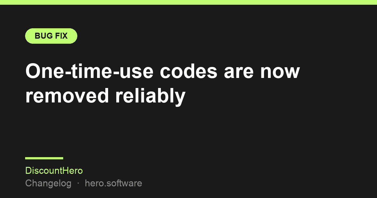 One-time-use codes are now removed reliably