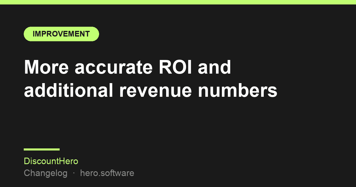More accurate ROI and additional revenue numbers